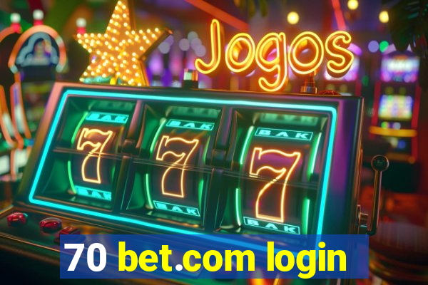 70 bet.com login